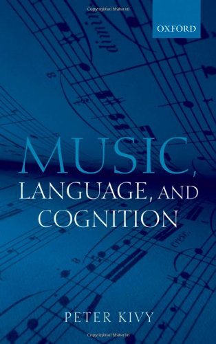 music, language, and cognition: and other essays in the aesthetics of music music, language, and cognition: and other essays in the aesthetics of music